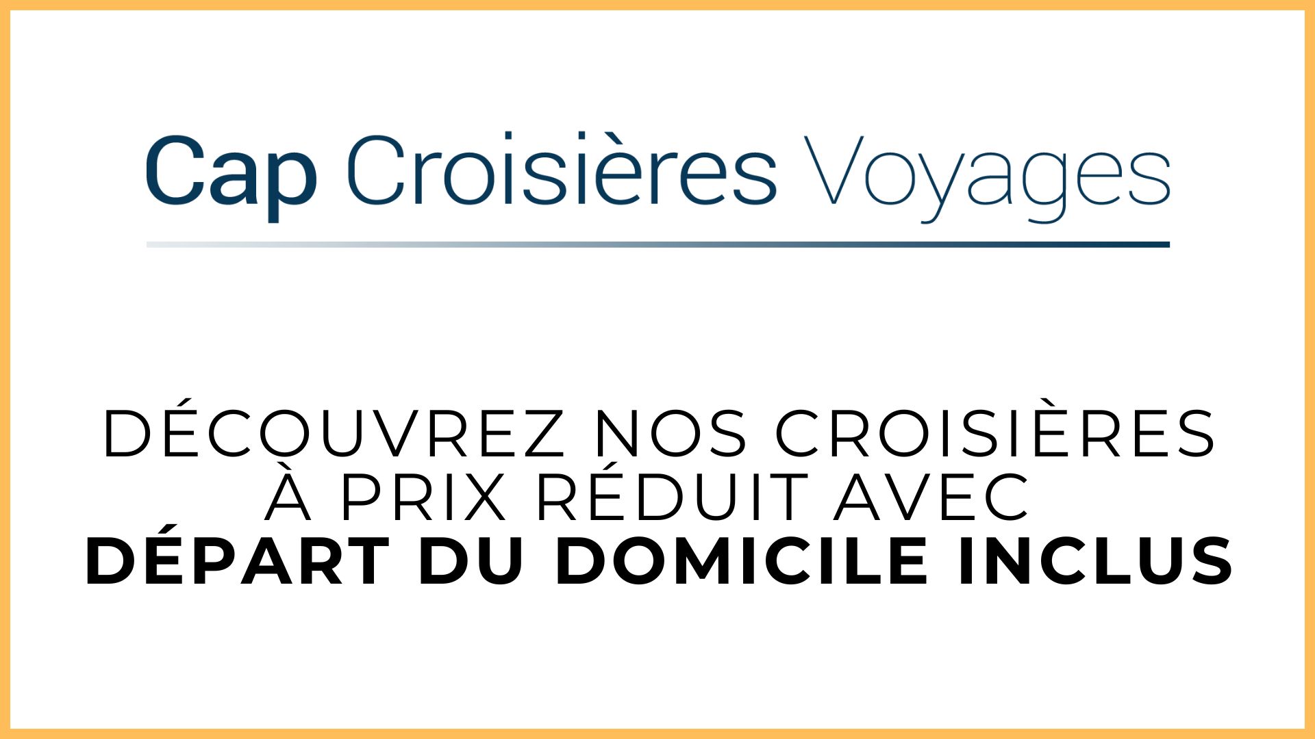 Offre Salon Cap Croisières Voyages